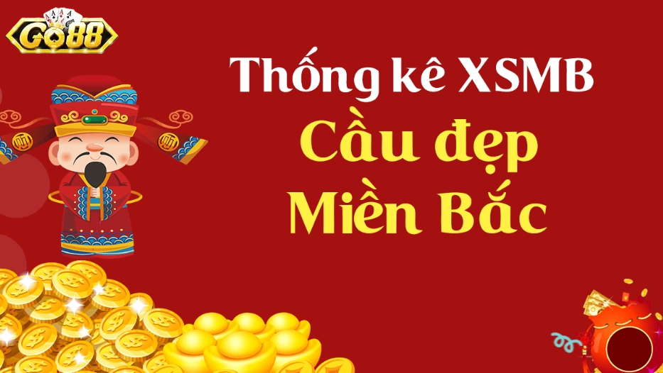 Thống kê cầu đẹp XSMB go88
