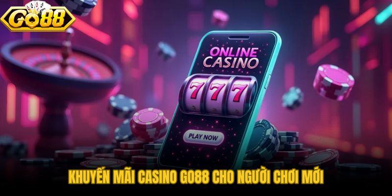 Tổng Quan Về Sảnh Casino Go88
