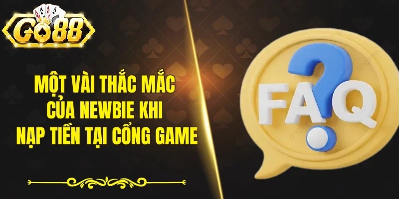 Những Lưu Ý Quan Trọng Khi Nạp Tiền Go88 Tránh Mất Tiền Sự Cố