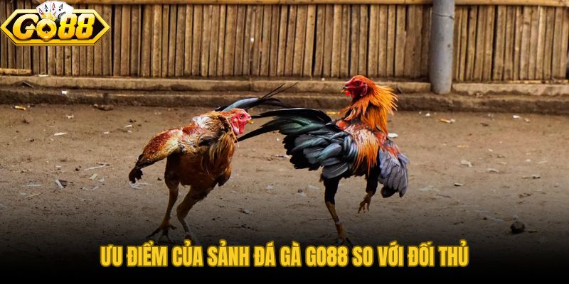 Những Ưu Điểm Tối Ưu Trải Nghiệm Tại Go88